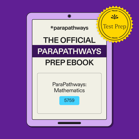The Official ParaPathways Prep eBook: Mathematics
